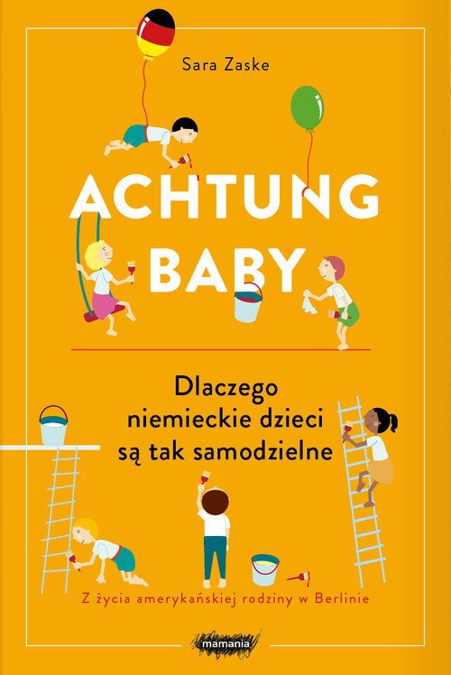 Image of Achtung baby Dlaczego niemieckie dzieci są tak samodzielne