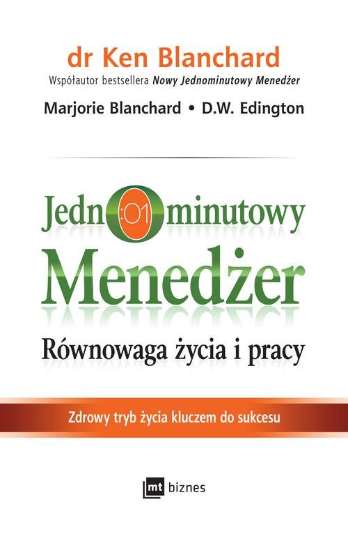 Image of Jednominutowy menedżer Równowaga życia i pracy Zdrowy tryb życia kluczem do sukcesu