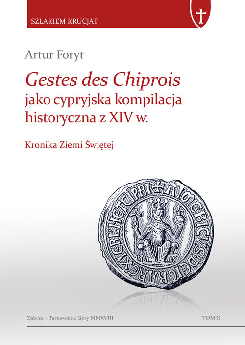 Image of Gestes des Chiprois jako cypryjska kompilacja historyczna z XIV w. Kronika Ziemi Świętej
