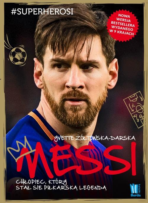 Image of Messi Chłopiec, który stał się piłkarską legendą