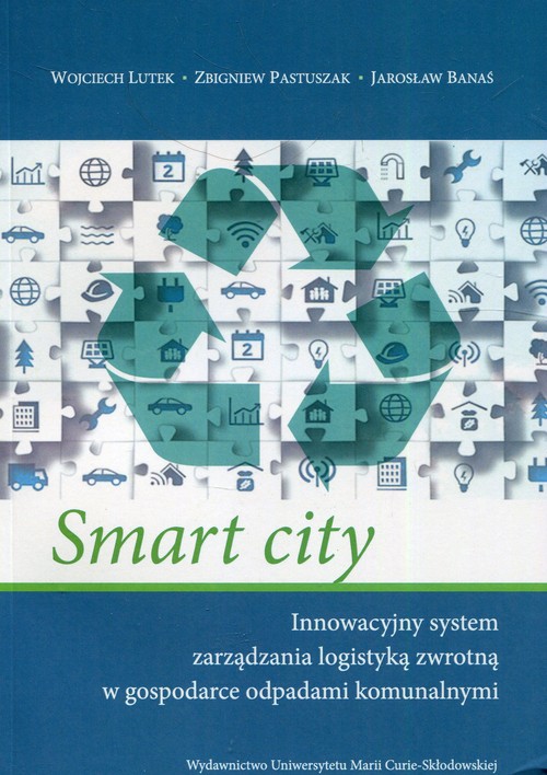 Image of Smart city Innowacyjny system zarządzania logistyką zwrotną w gospodarce odpadami komunalnymi