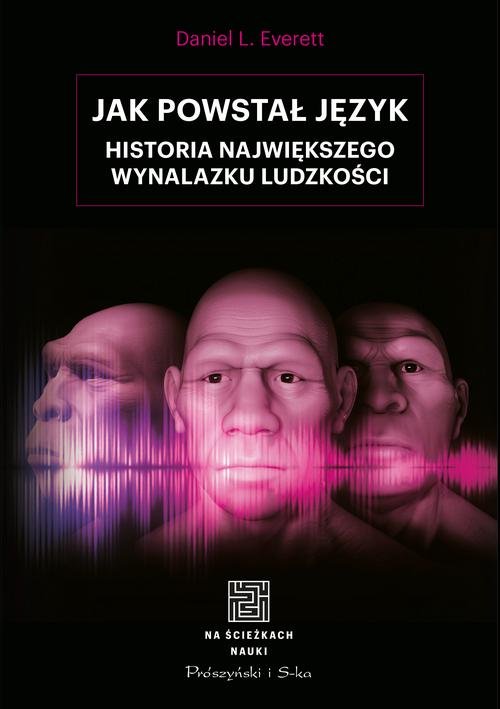 Image of Jak powstał język Historia największego wynalazku ludzkości