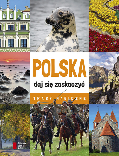 Image of Polska daj się zaskoczyć. Trasy magiczne