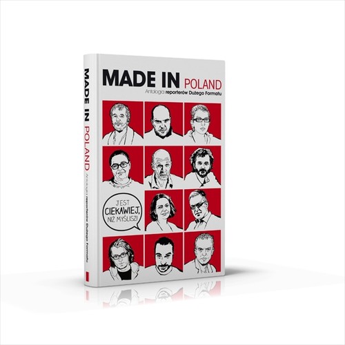 Image of Made in Poland. Antologia reporterów Dużego Formatu
