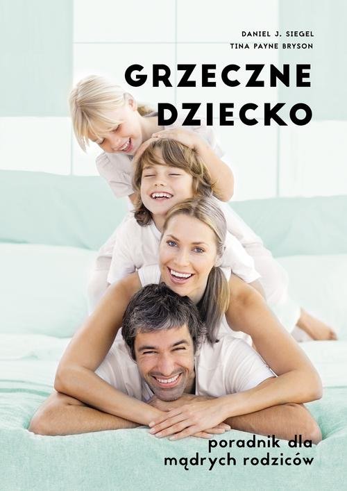 Image of Grzeczne dziecko. Poradnik dla dobrych rodziców