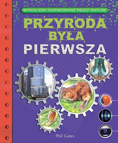 Image of Przyroda była pierwsza. Wynalazki inspirowane przez natur