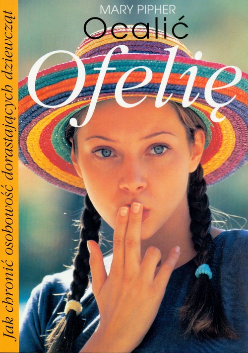 Image of Ocalić Ofelię. Jak chronić osobowość dorastających dziewcząt