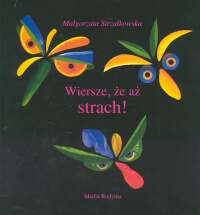 Image of Wiersze, że aż strach. Kolaże autorki, wyklejane we wtorki