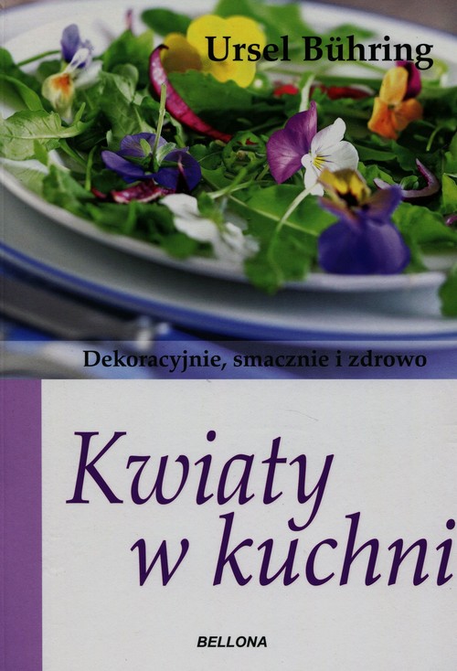 Image of Kwiaty w kuchni. Dekoracyjnie, smacznie i zdrowo