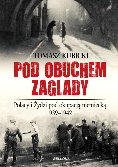 Image of Pod obuchem zagłady. Polacy i Żydzi pod okupacja hitlerowską
