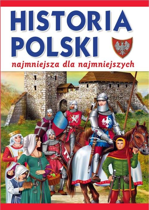Image of Historia Polski. Najmniejsza dla najmniejszych