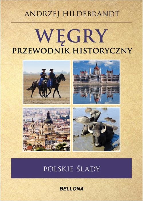 Image of Węgry. Polskie ślady. Przewodnik historyczny