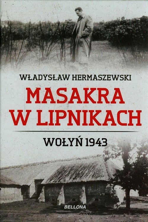 Image of Masakra w Lipnikach. Wołyń 1943