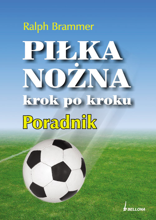 Image of Piłka nożna krok po kroku. Poradnik