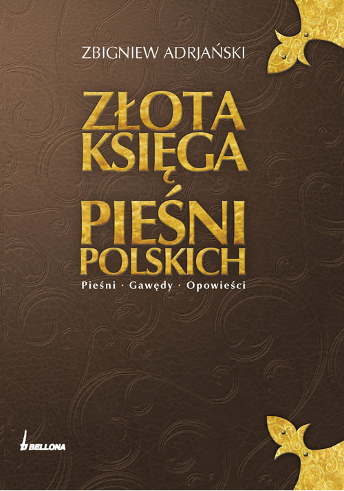 Image of Złota księga pieśni polskich. Pieśni. Gawędy. Opowieści