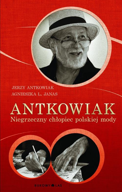 Image of Antkowiak. Niegrzeczny chłopiec polskiej mody