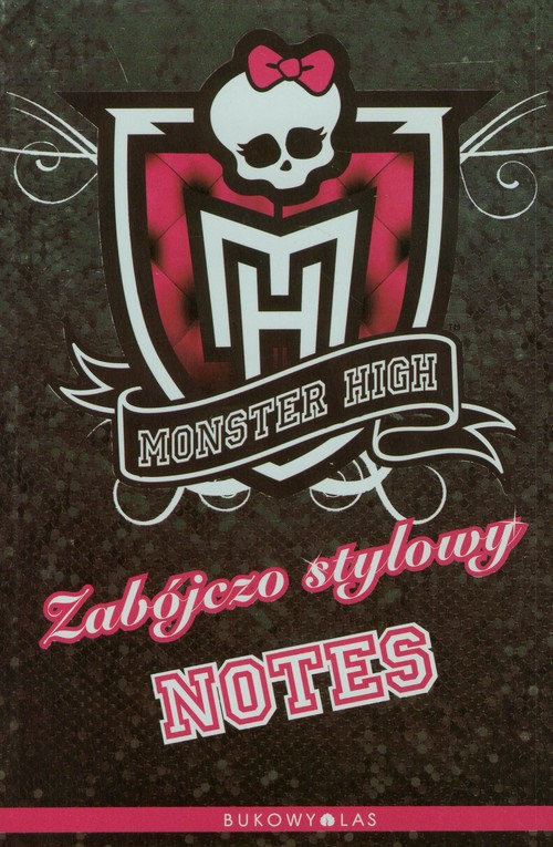 Image of Monster High. Zabójczo stylowy notes