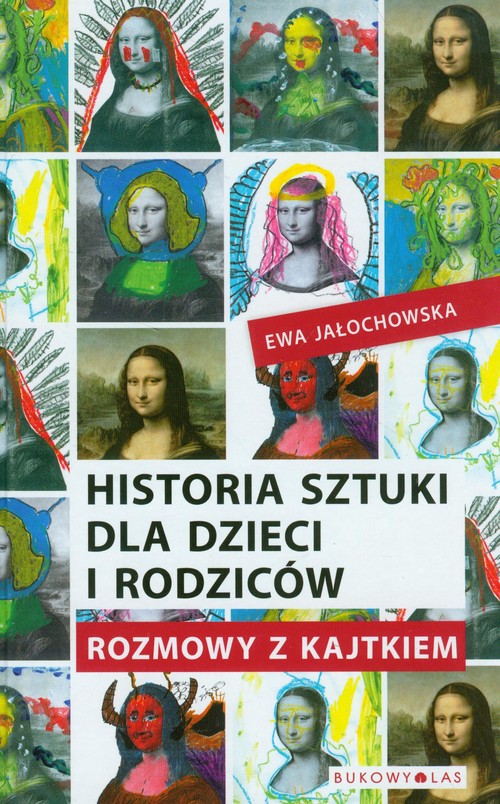 Image of Historia sztuki dla dzieci i rodziców. Rozmowy z Kajtkiem