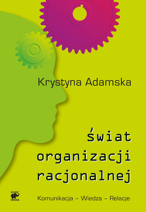 Image of Świat organizacji racjonalnej. Komunikacja - Wiedza - Relacje