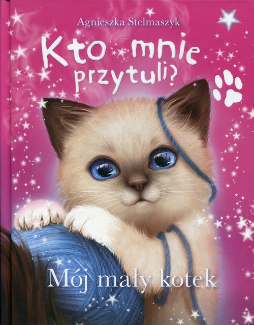Image of Kto mnie przytuli? Mój mały kotek
