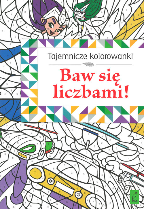 Image of Tajemnicze kolorowanki. Baw się liczbami
