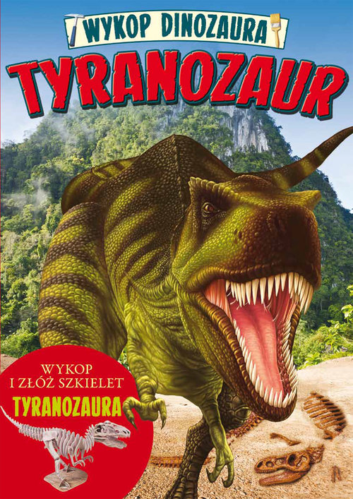 Image of Wykop dinozaura. Tyranozaur