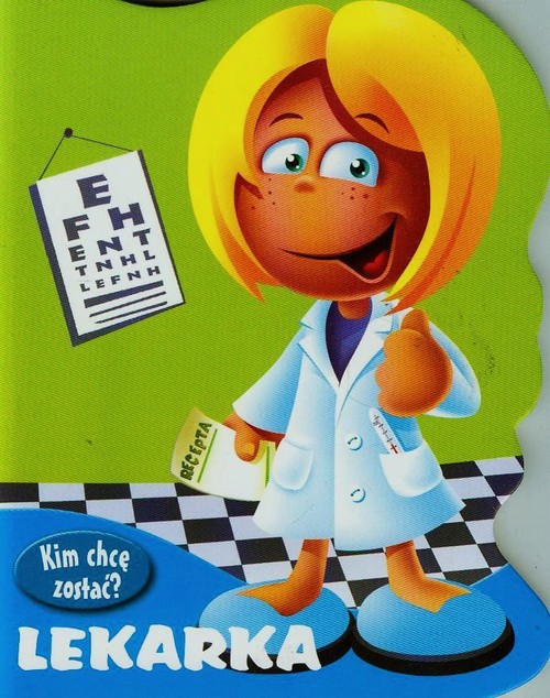 Image of Kim chcę zostać. Lekarka