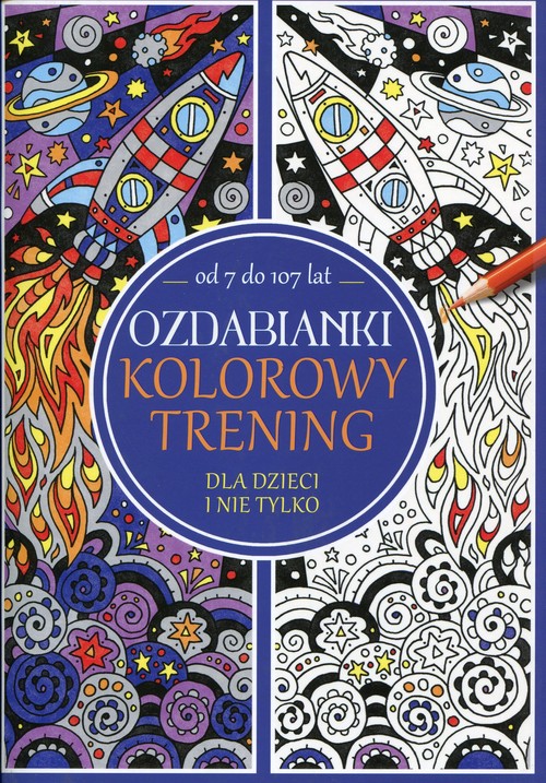 Image of Ozdabianki. Kolorowy trening od 7 do 107 lat