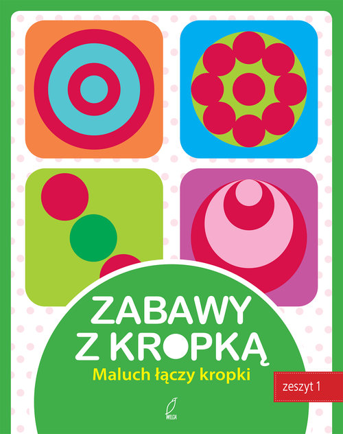 Image of Zabawy z kropką. Zeszyt 1. Maluch łączy kropki