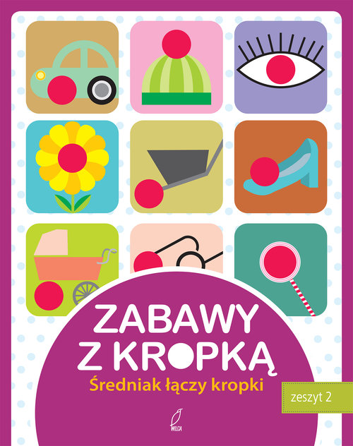 Image of Zabawy z kropką. Zeszyt 2. Średniak łączy kropki