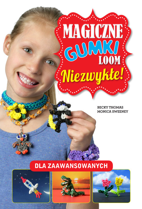 Image of Magiczne gumki LOOM. Niezwykłe