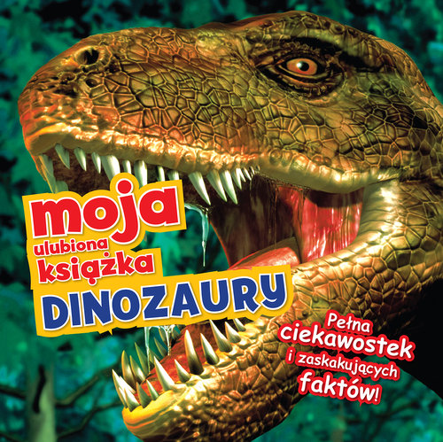 Image of Moja ulubiona książka. Dinozaury