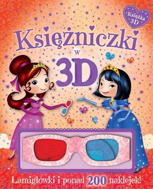 Image of Księżniczki w 3D. Książka z okularami. Łamigłówki i ponad 200 naklejek3D