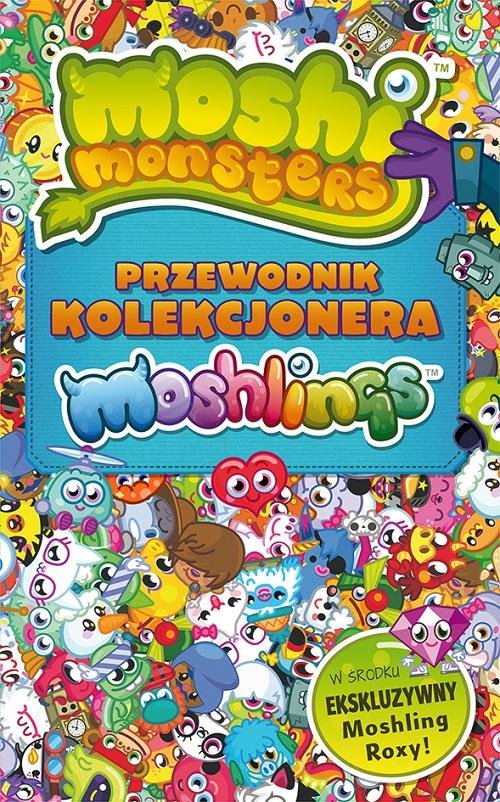 Image of Moshi Monster. Przewodnik kolekcjonara Moshlingów
