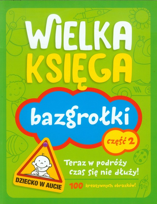 Image of Wielka księga. Bazgrołki. Część 2. Teraz w podróży czas się nie dłuży!