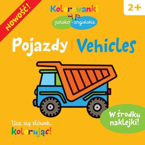Image of Pojazdy. Kolorowanki polsko-angielskie z naklejkami