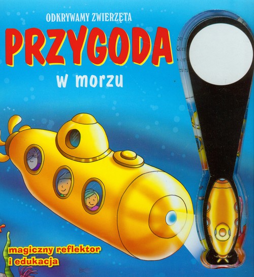 Image of Przygoda w morzu. Odkrywamy zwierzęta