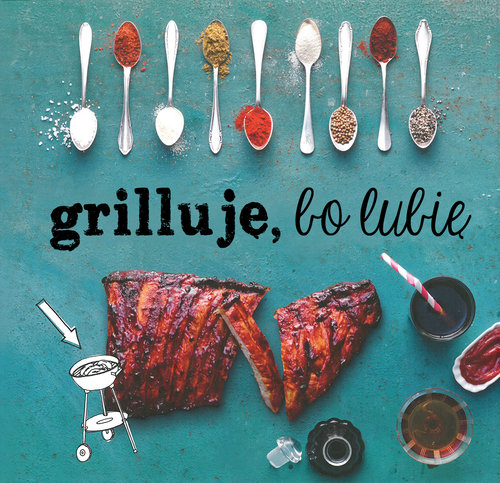 Image of Grilluję, bo lubię