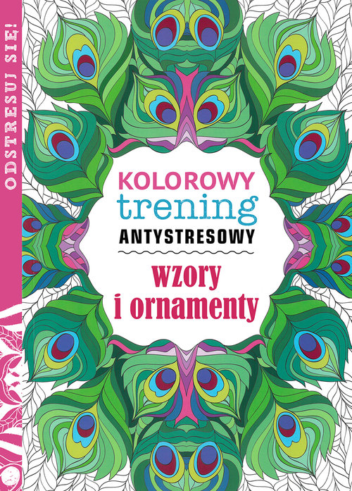 Image of Wzory i ornamenty. Kolorowy trening antystresowy