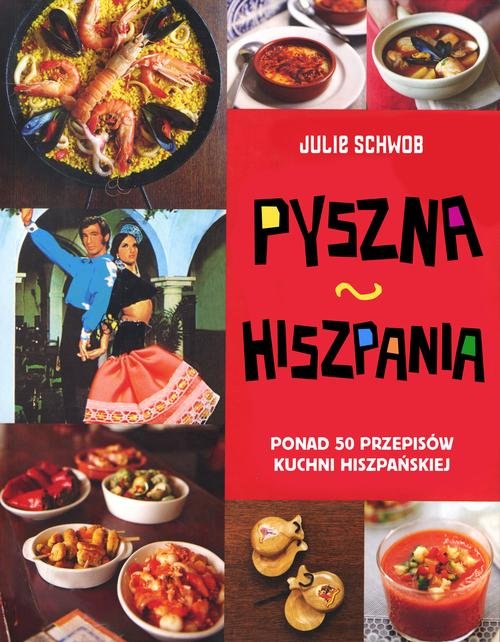Image of Pyszna Hiszpania. 50 przepisów kuchni hiszpańskiej