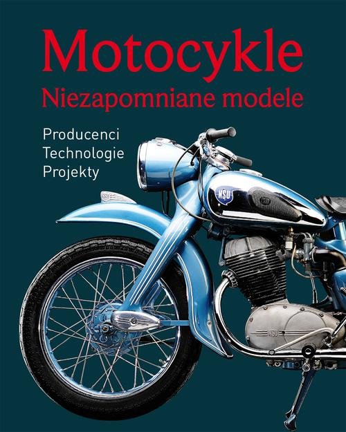Image of Motocykle. Niezapomniane modele
