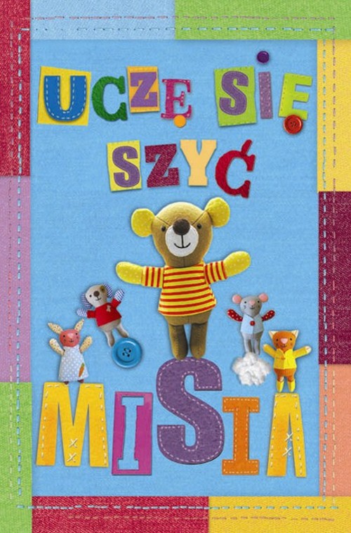 Image of Uczę się szyć misia. Zestaw do szycia dla początkujących