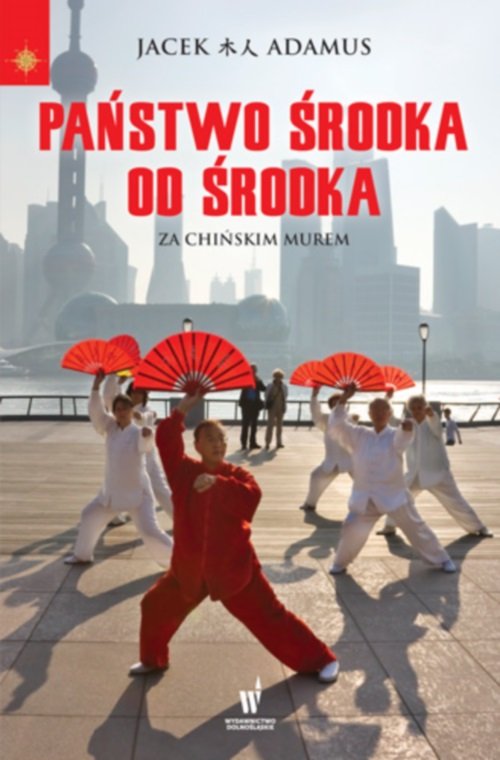 Image of Państwo Środka od środka. Za chińskim murem