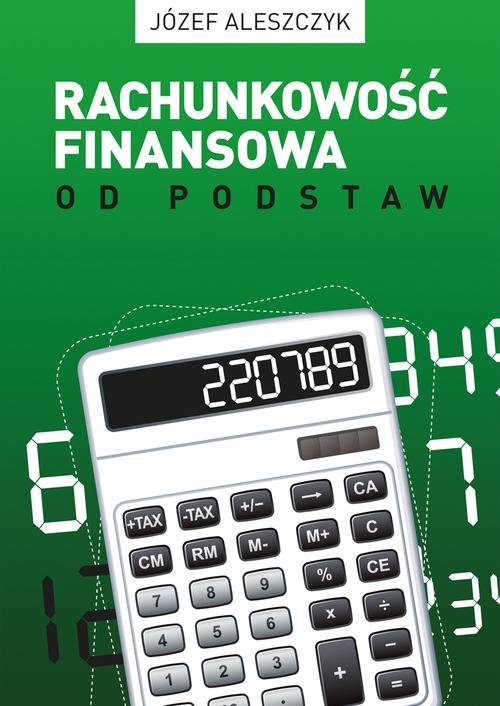 Image of Rachunkowość finansowa od podstaw VII wydanie (ze stanem prawnym na 31.12.2015).