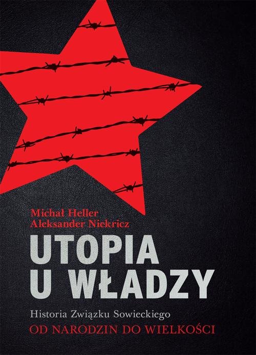 Image of Utopia u władzy. Historia Związku Sowieckiego. Tom 1 Od narodzin do wielkości (1914-1939)