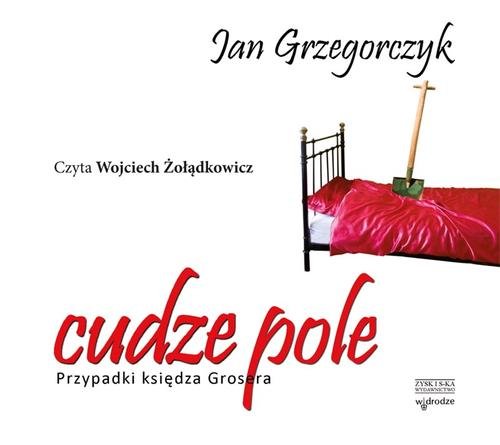 Image of Cudze pole. Przypadki księdza Grosera