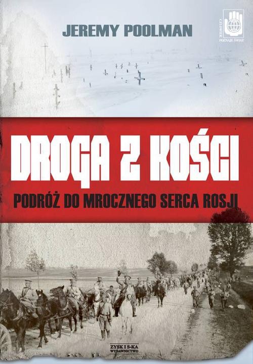 Image of Droga z kości. Podróż do mrocznego serca Rosji