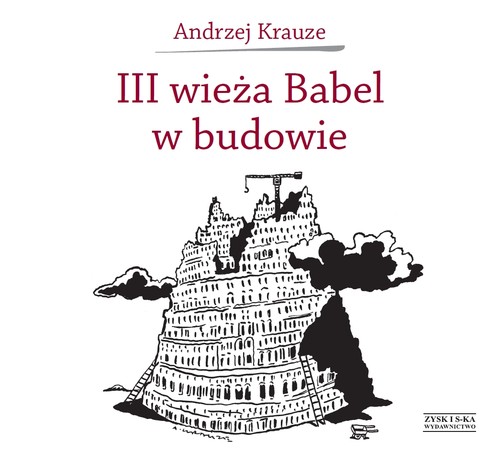 Image of III wieża Babel w budowie