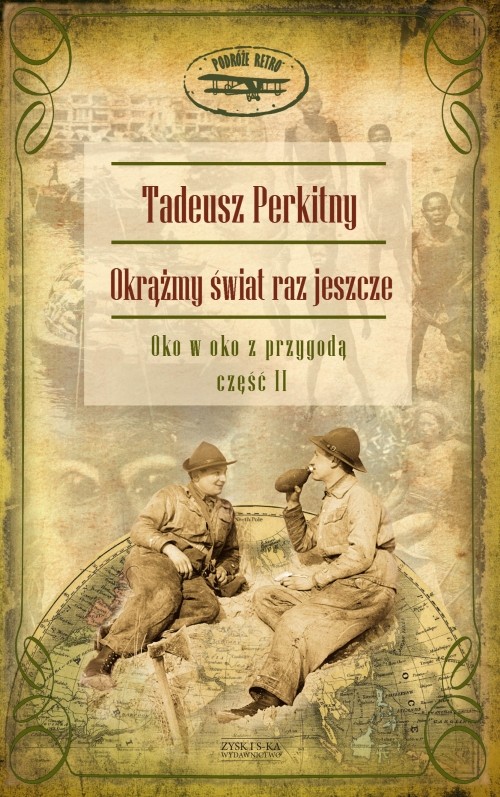 Image of Okrążmy świat raz jeszcze. Oko w oko z przygodą. Część II