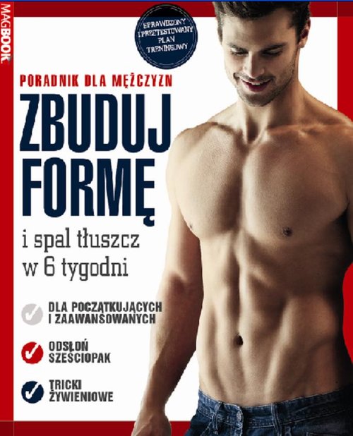 Image of Zbuduj formę. Poradnik dla mężczyzn i spal tłuszcz w 6 tygodni